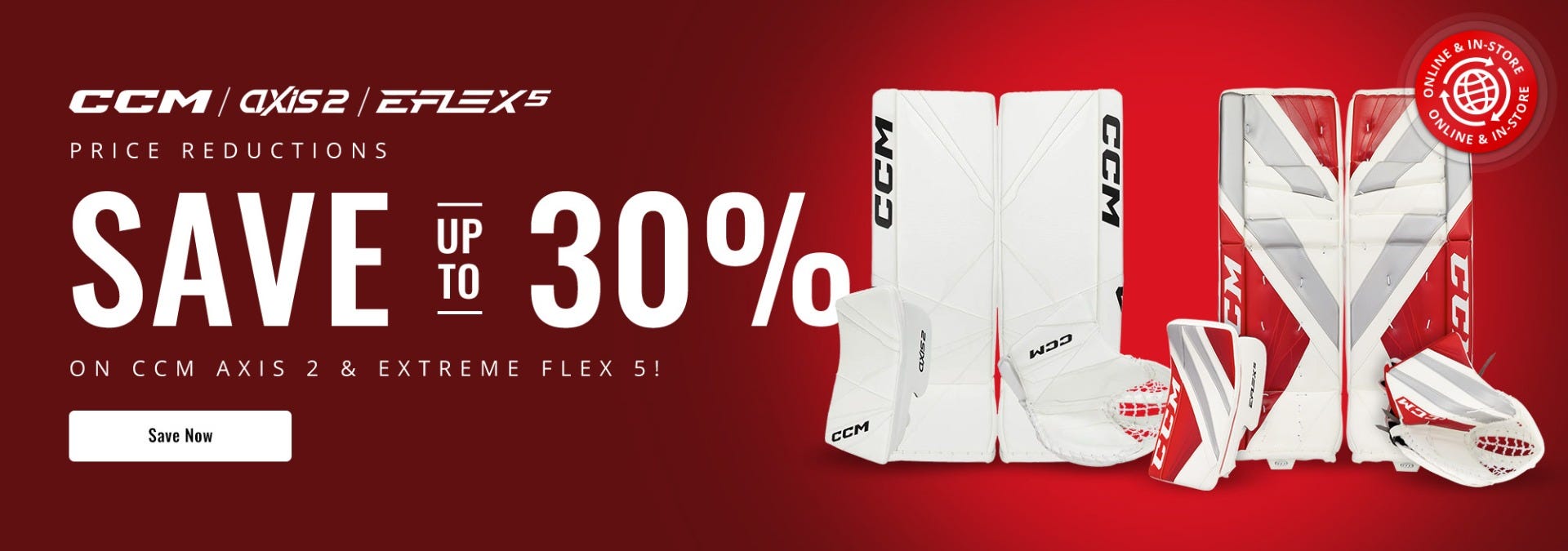 CCM Price Reductions | Save up to 30% on CCM Axis 2 & Extreme Flex 5